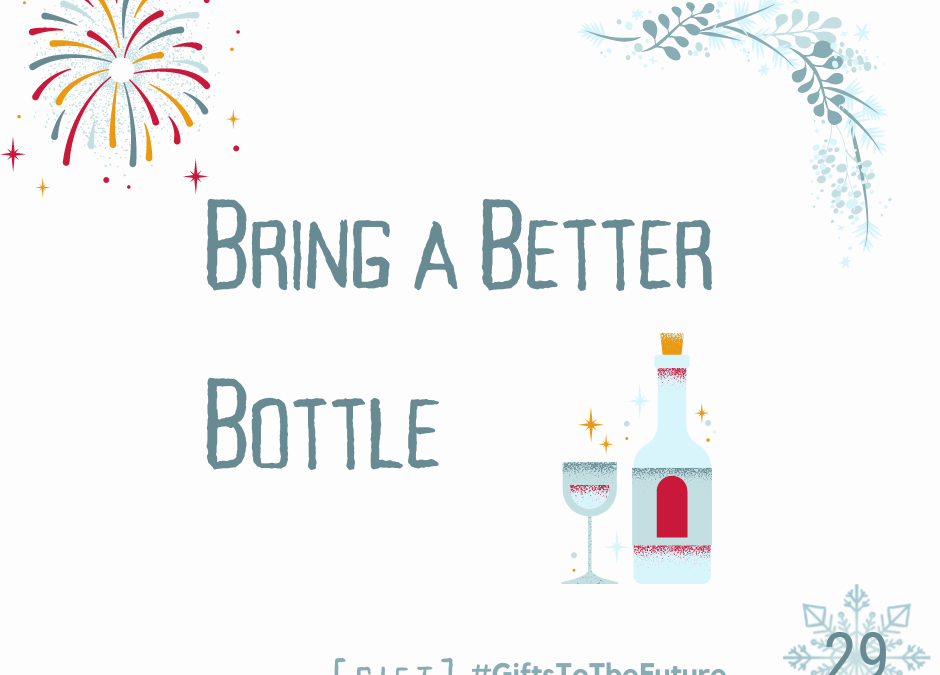 Day 29 | Bring a Better Bottle