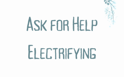 Day 11 | Ask for Help Electrifying Everything