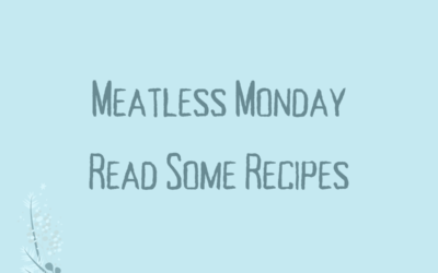 Day 12 | Meatless Monday: Read Some Recipes?