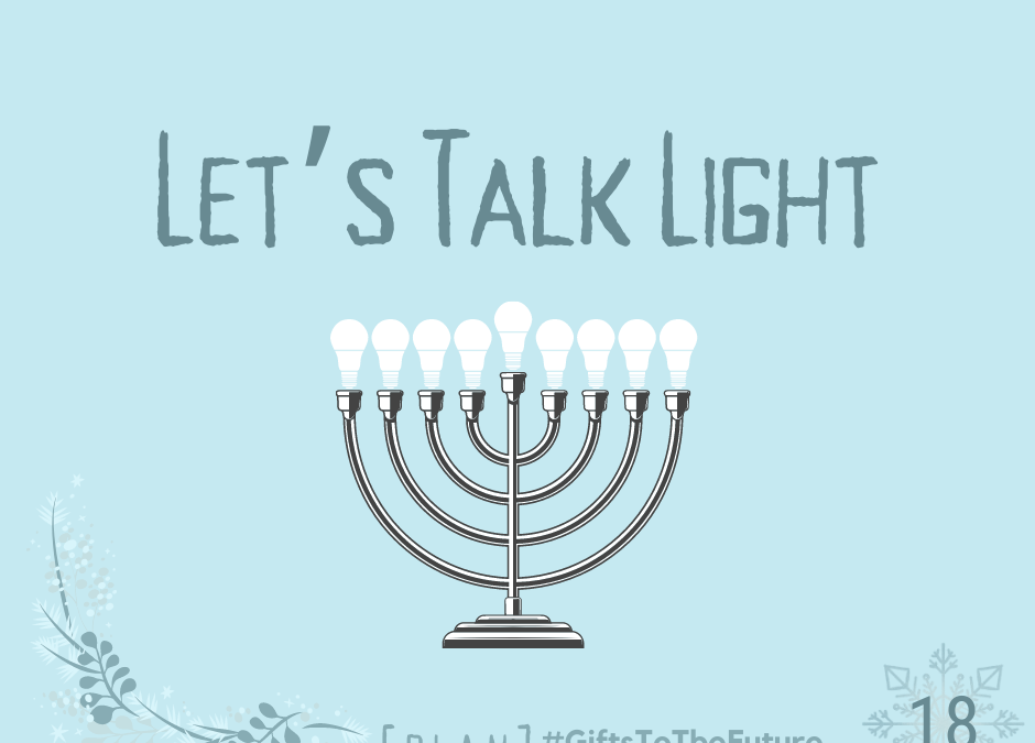 Day 18 | Let’s Talk Light