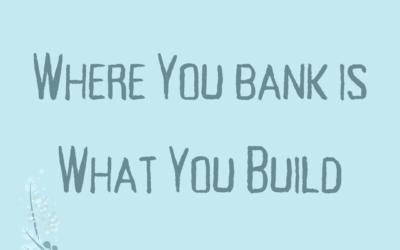Day 9 | Where You Bank is What You Build